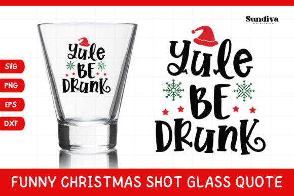Funny Christmas Shot Glass Quote SVG 50 Review for Real Projects